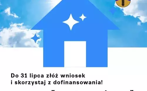 Zdjęcie do Do 31 lipca zł&oacute;ż wniosek i skorzystaj z dofinansowania programu ,,Czyste powietrze&quot;