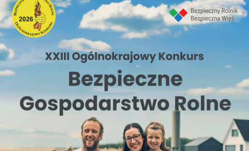 XXIII Ogólnokrajowy Konkurs Bezpieczne Gospodarstwo Rolne