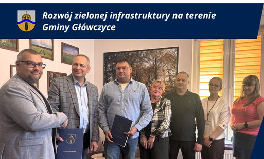 Zdjęcie do &nbsp;Zielone zmiany w Gminie Gł&oacute;wczyce stają się faktem! &nbsp;