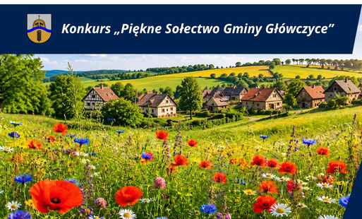 Zdjęcie do Konkurs &bdquo;Piękne Sołectwo Gminy Gł&oacute;wczyce&rdquo;